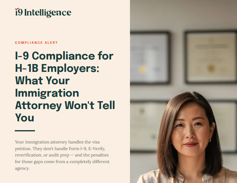 I-9 Compliance for H-1B Employers: What Your Immigration Attorney Won't Tell You